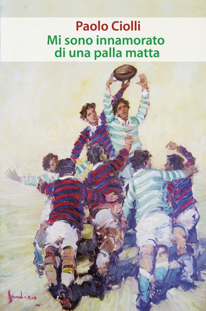 Mi sono innamorato di una palla matta - Paolo Ciolli - copertina