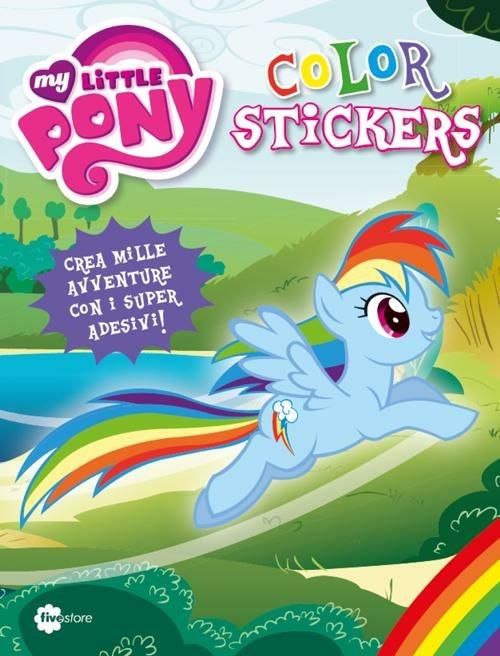 Color stickers. My Little Pony - Libro - Fivestore 