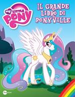 Il grande libro di Ponyville