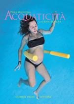 Acquaticità in gravidanza. Libro fotografico