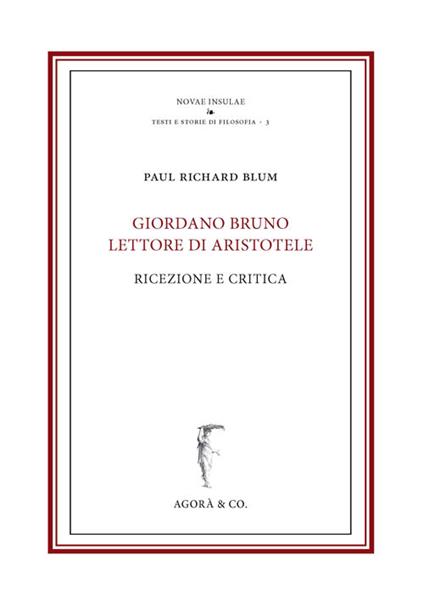 Giordano Bruno lettore di Aristotele. Ricezione e critica - Paul Richard Blum - copertina