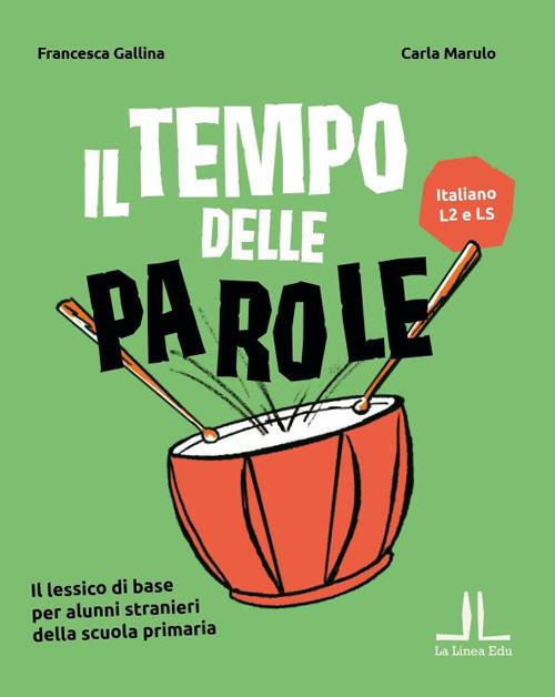 Il tempo delle parole - Francesca Gallina,Carla Marulo - copertina