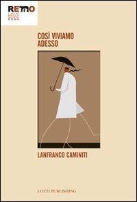 Così viviamo adesso - Lanfranco Caminiti - copertina