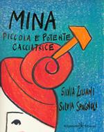 Mina, piccola e potente cacciatrice