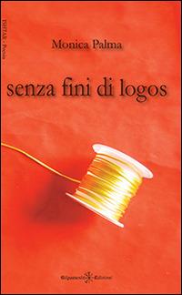 Senza fini di logos - Monica Palma - copertina