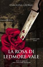 La rosa di Ledmore Vale. Rovi di sangue per l'ispettore Trollope