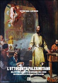 L' Ottocento palermitano del pittore Giuseppe di Giovanni (1814-1898) - Vittorio Riera,Aldo Nuccio - copertina