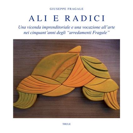 Ali e radici - Giuseppe Fragale - copertina