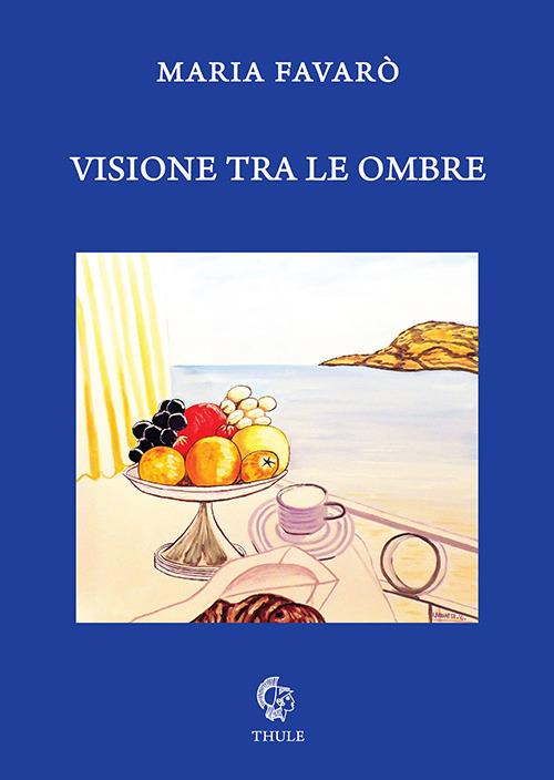 Visione tra le ombre - Maria Favarò - copertina