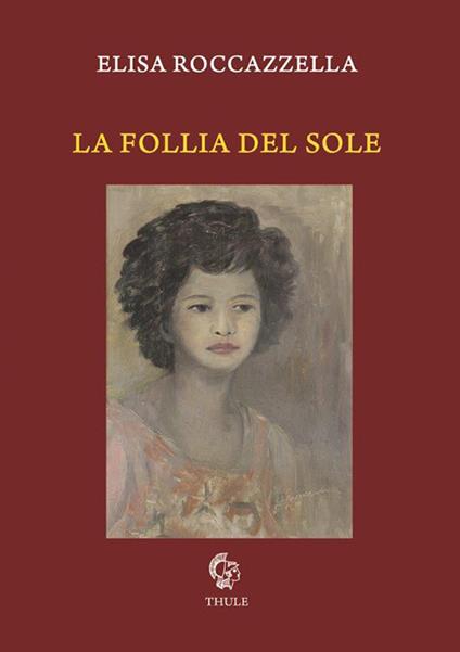 La follia del sole - Elisa Roccazzella - copertina