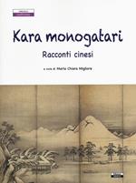 Kara monogatari. Racconti cinesi