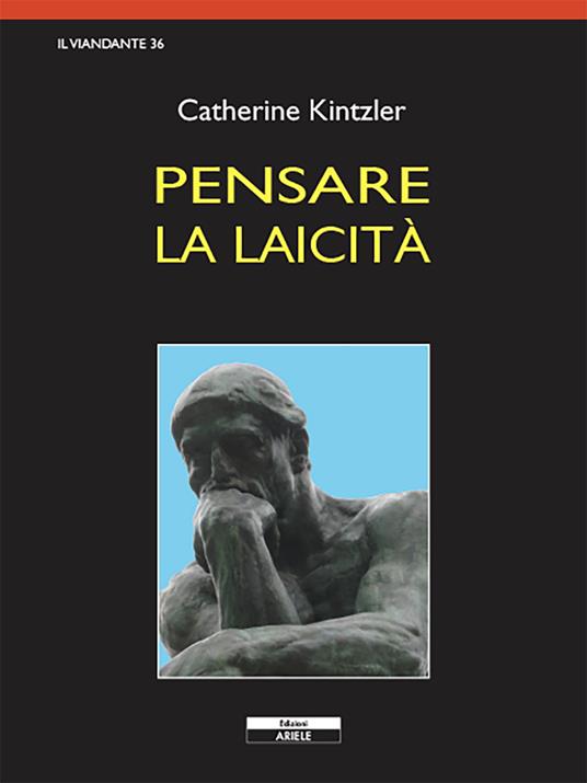 Pensare la laicità - Catherine Kintzler - copertina