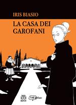 La casa dei garofani. Ediz. italiana e inglese