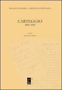 Donato Di Marzo-Giustino Fortunato. Carteggio 1891-1910 - copertina