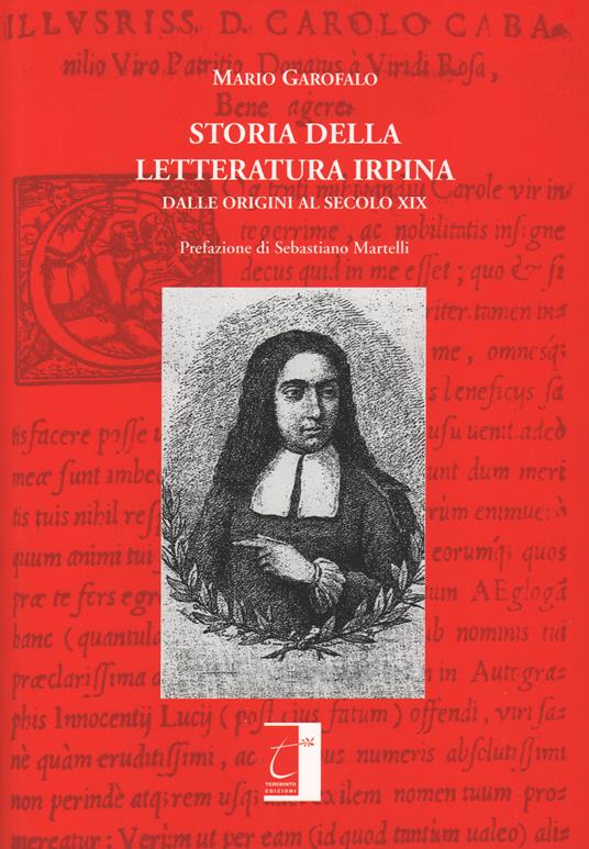 Storia della letteratura irpina. Dalle origini al secolo XIX - Mario Garofalo - copertina