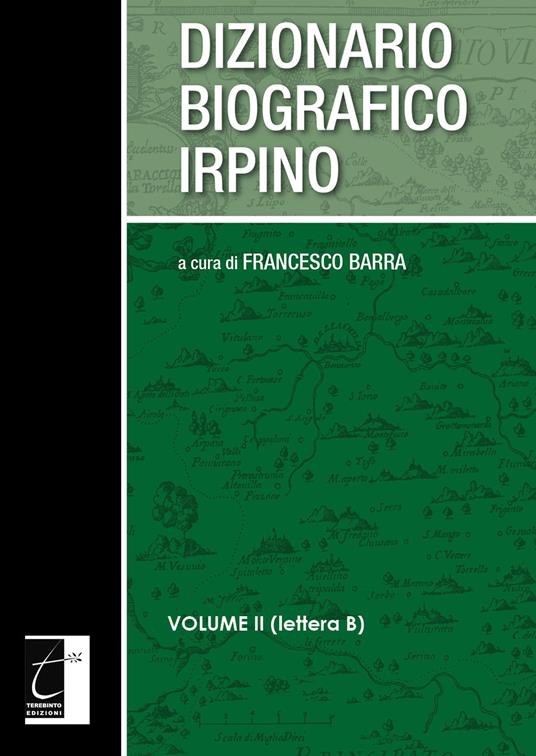 Dizionario biografico irpino. Vol. 2: Lettera B. - copertina