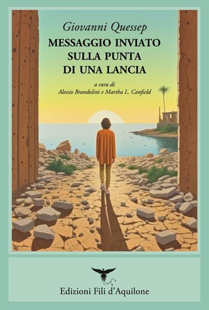 Messaggio inviato sulla punta di una lancia. (Poesie 1968-1993). Ediz. bilingue - Giovanni Quessep - copertina