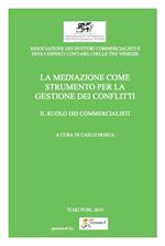 La mediazione come strumento per la gestione dei conflitti. Il ruolo dei commercialisti