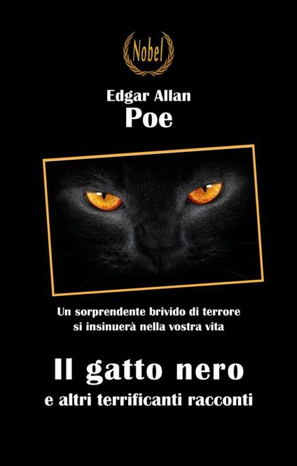 Il gatto nero e altri terrificanti racconti - Edgar Allan Poe - ebook
