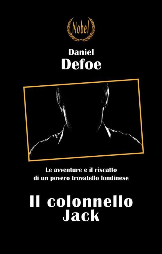 Il colonnello Jack - Daniel Defoe,Giorgio Arosi - ebook