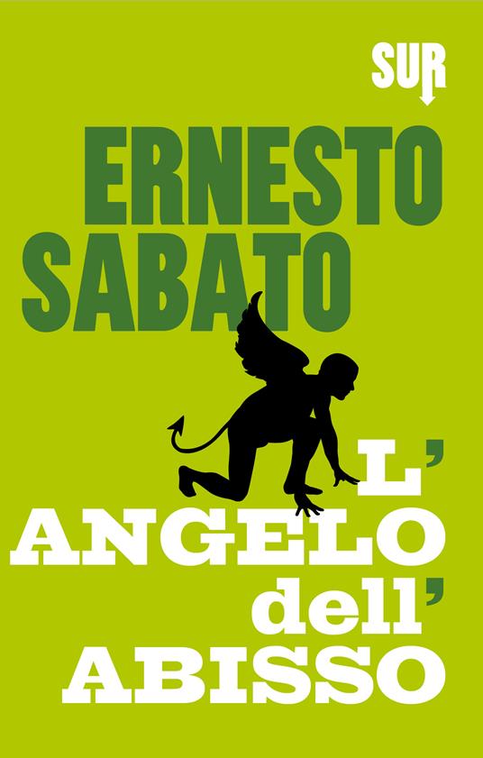 L' angelo dell'abisso - Ernesto Sabato,Raul Schenardi - ebook