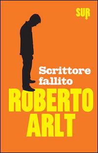 Scrittore fallito - Roberto Arlt - copertina