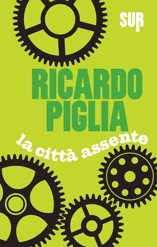 La città assente - Ricardo Piglia,Enrico Leon - ebook