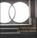 Carlo Scarpa. La tomba di Brion