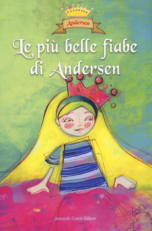 Le più belle fiabe di Andersen. Ediz. a colori - Hans Christian Andersen - copertina
