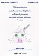 L'elemento sonoro quale percorso interdisciplinare nella scuola primaria in ambito didattico-educativo. Vol. 1