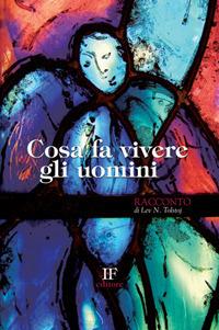 Cosa fa vivere gli uomini - Lev Tolstoj - copertina