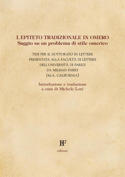 L' epiteto tradizionale in Omero. Saggio su un problema di stile omerico - Milman Parry - copertina