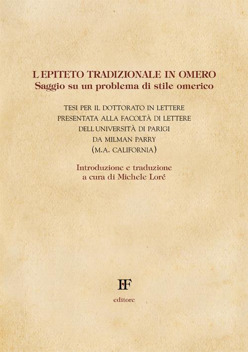 L' epiteto tradizionale in Omero. Saggio su un problema di stile omerico - Milman Parry - copertina