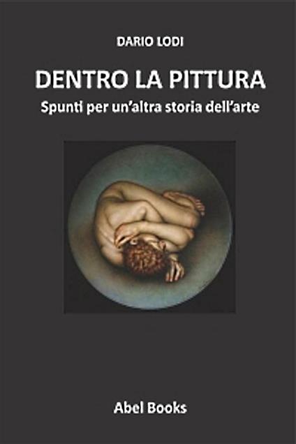 Dentro la pittura. Spunti per un'altra storia dell'arte - Dario Lodi - ebook