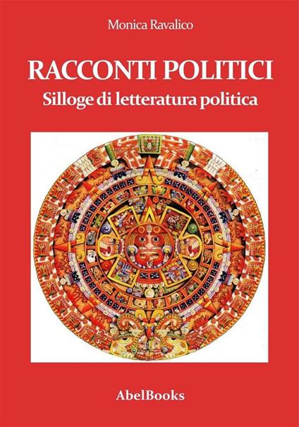 Racconti politici - Monica Ravalico - ebook