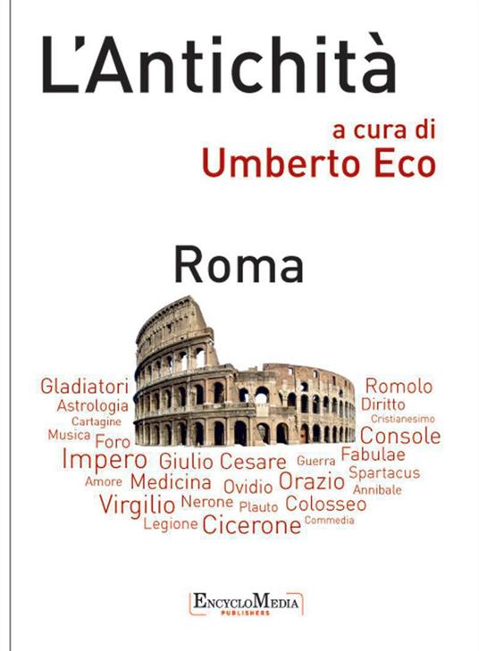 L' antichità. Roma - Umberto Eco - ebook