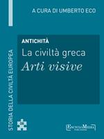 Antichità. La civiltà greca. Arti visive