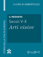 Il Medioevo (secoli V-X). Arti visive