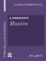 Il Cinquecento. Musica