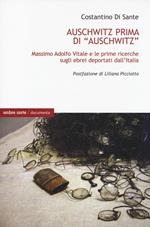 Auschwitz prima di «Auschwitz». Massimo Adolfo Vitale e le prime ricerche sugli ebrei deportati dall'Italia