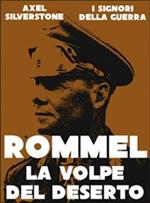 Rommel, la volpe del deserto