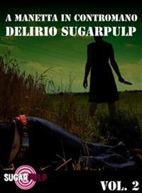 Sugarpulp. Vol. 2 - AA.VV. - ebook