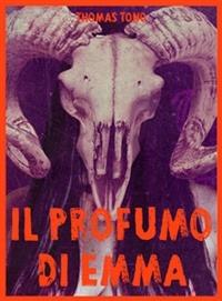 Il profumo di Emma - Thomas Tono - ebook