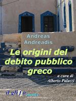 Le origini del debito pubblico greco. «Une lamentable histoire»