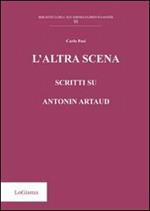 L' altra scena. Scritti su Antonin Artaud