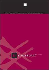 Kaskal. Rivista di storia, ambienti e culture del Vicino Oriente antico. Ediz. italiana e inglese. Vol. 10 - copertina