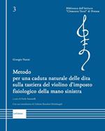 Metodo per una caduta naturale delle dita sulla tastiera del violino d'imposto fisiologico della mano sinistra