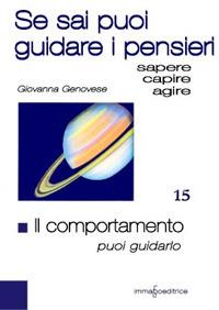 Il comportamento puoi guidarlo. Se sai puoi guidare i pensieri - Giovanna Genovese - copertina