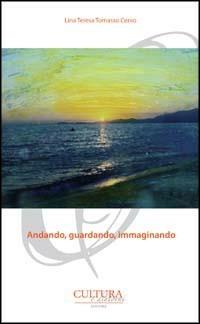 Andando, guardando, immaginando - Lina T. Tomasso Cervo - copertina