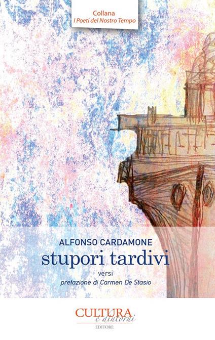 Stupori tardivi - Alfonso Cardamone - copertina